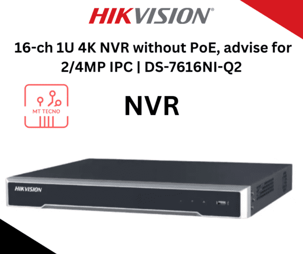 _16-ch 1U 4K NVR without PoE, advise for 24MP IPC DS-7616NI-Q2