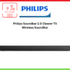 Philips Soundbar 2.0 Clearer TV Wireless SoundBar
